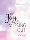 The Joy of Missing Out