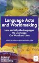 Language Acts and Worldmaking