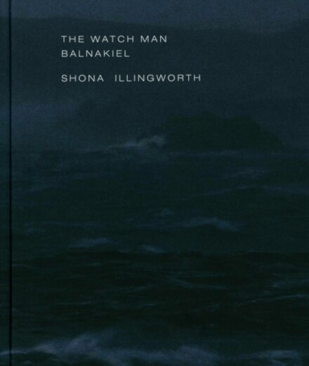 The Watch Man – Balnakiel: Shona Illingworth
