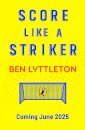 Score Like a Striker