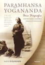 Paramhansa Yogananda: Uma Biografia Com Reflexões E Memórias