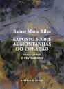 Exposto Sobre as Montanhas do Coração - uma antologia seguida de O Testamento