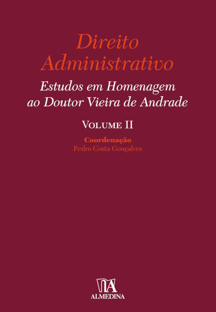 Direito Administrativo - Estudos Em Homenagem Ao Doutor Vieira De Andrade II