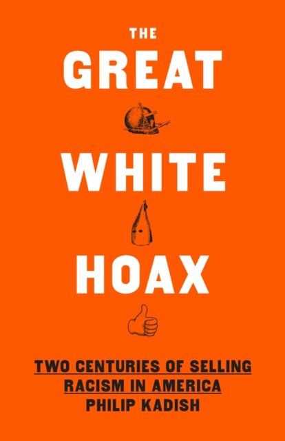 The Great White Hoax