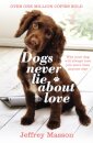 Dogs Never Lie About Love
