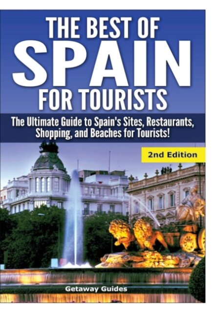 The Best of Spain for Tourists