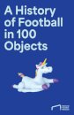 The Story of Football in 100 Objects
