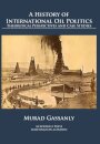 A History of International Oil Politics