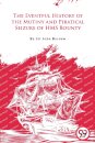 The Eventful History of the Mutiny and Piratical Seizure of H.M.S. Bounty
