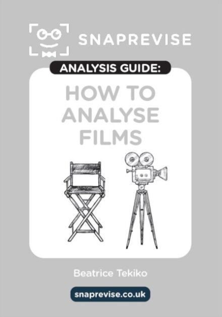 The SnapRevise Analysis Guides: How To Analyse Films