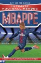 Ultimate Football Heroes: Mbappe (Goal Machines 2)