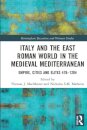 Italy and the East Roman World in the Medieval Mediterranean