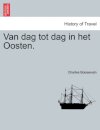 Van dag tot dag in het Oosten.