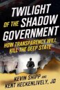 Twilight of the Shadow Government