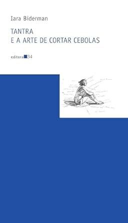 Tantra E A Arte De Cortar Cebolas