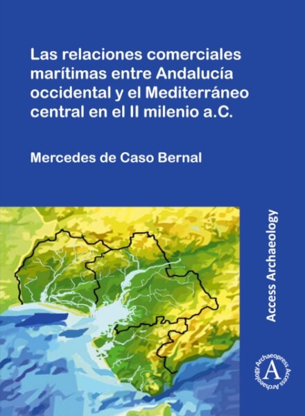 Las relaciones comerciales maritimas entre Andalucia occidental y el Mediterraneo central en el II milenio a.C.
