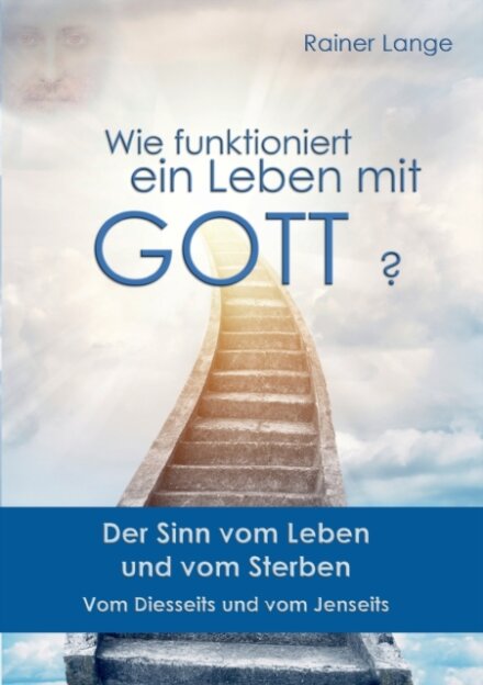 Wie funktioniert ein Leben mit Gott?