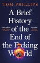 A Brief History of the End of the F*cking World