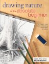 Drawing Nature for the Absolute Beginner