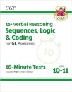 11+ GL 10-Minute Tests: Verbal Reasoning Sequences, Logic & Coding - Ages 10-11 (+ Online Ed)