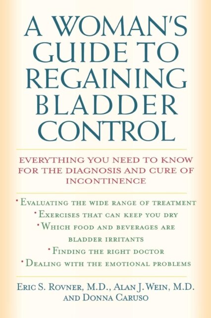 A Woman's Guide to Regaining Bladder Control