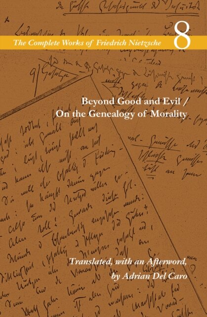 Beyond Good and Evil / on the Genealogy of Morality