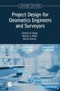 Project Design for Geomatics Engineers and Surveyors, Second Edition