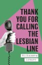 Thank You For Calling the Lesbian Line