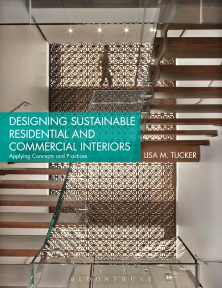 Designing Sustainable Residential and Commercial Interiors