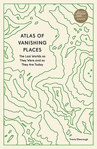 Atlas Of Vanishing Places