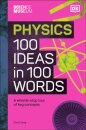 The Science Museum Physics 100 Ideas in 100 Words