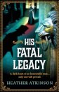His Fatal Legacy