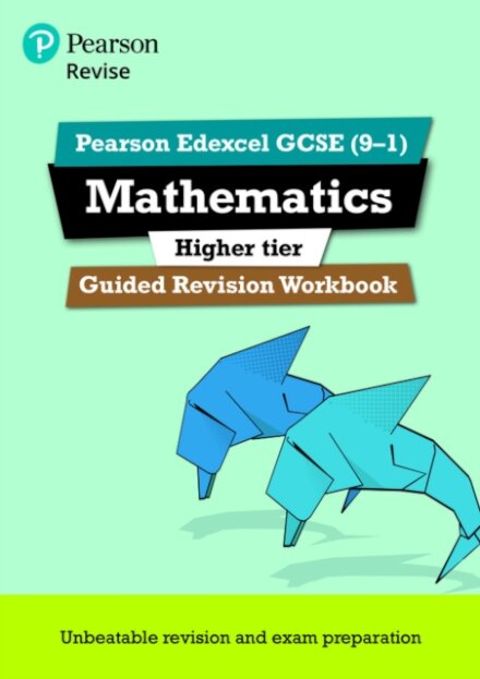 Pearson REVISE Edexcel GCSE Mathematics (Higher) Guided Revision Workbook - for 2026, 2027 exams