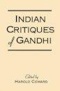 Indian Critiques of Gandhi