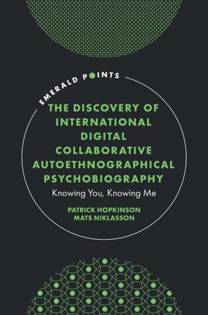 The Discovery of International Digital Collaborative Autoethnographical Psychobiography