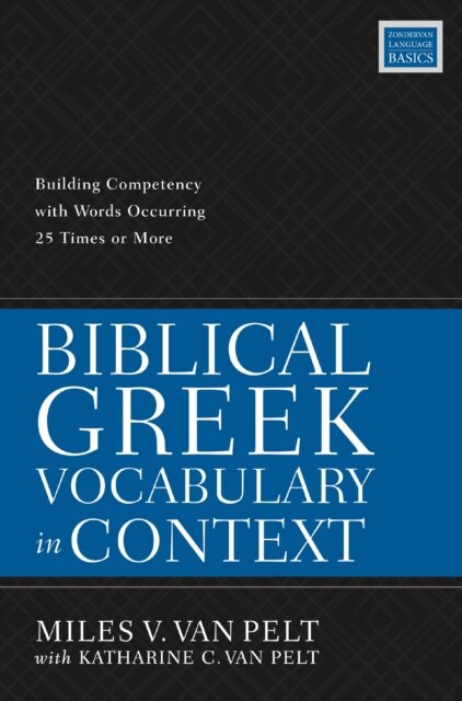 Biblical Greek Vocabulary in Context