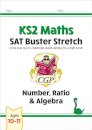 KS2 Maths SAT Buster Stretch: Number, Ratio & Algebra (for the 2026 tests)