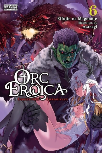 Orc Eroica, Vol. 6 (light novel)