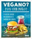 Vegano? Por Que Não? 125 Receitas Criativas Para Arrebatar