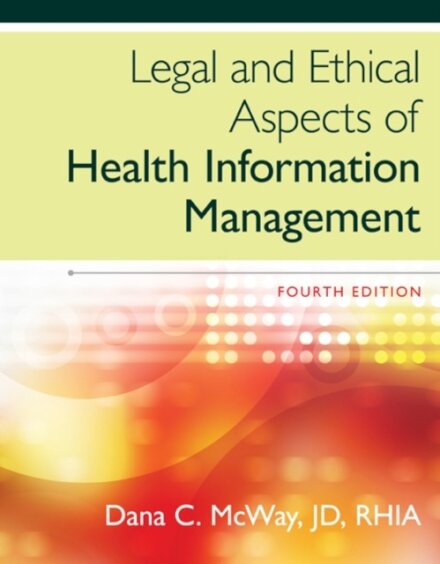 Legal and Ethical Aspects of Health Information Management
