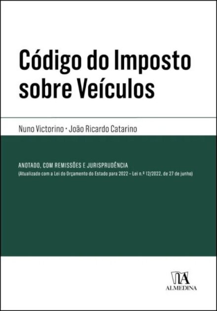 Código Do Imposto Sobre Veículos - Anotado, Comentado, com Notas Remissivas e Jurisprudência
