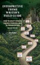 Interpretive Theme Writer's Field Guide