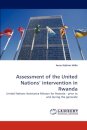 Assessment of the United Nations' Intervention in Rwanda